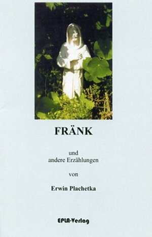 Buchcover Fränk | Erwin Plachetka | EAN 9783940554420 | ISBN 3-940554-42-1 | ISBN 978-3-940554-42-0