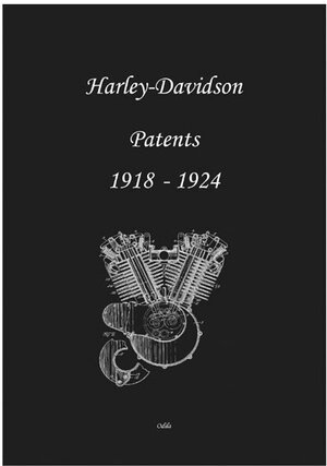 Buchcover Harley-Davidson Patents 1918-1924  | EAN 9783940560018 | ISBN 3-940560-01-4 | ISBN 978-3-940560-01-8