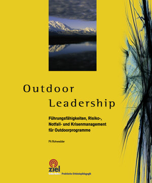 Buchcover Outdoor Leadership | Pit Rohwedder | EAN 9783940562005 | ISBN 3-940562-00-9 | ISBN 978-3-940562-00-5