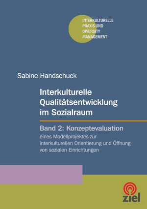 Buchcover Interkulturelle Qaulitätsentwicklung im Sozialraum | Sabine Handschuck | EAN 9783940562227 | ISBN 3-940562-22-X | ISBN 978-3-940562-22-7