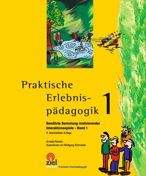 Buchcover Praktische Erlebnispädagogik Band 1 | Annette Reiners | EAN 9783940562869 | ISBN 3-940562-86-6 | ISBN 978-3-940562-86-9