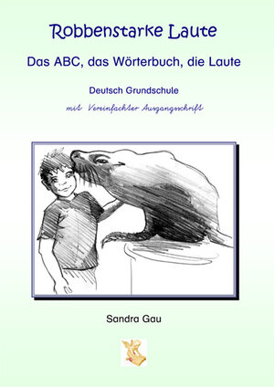 Buchcover Robbenstarke Laute - mit Vereinfachter Ausgangsschrift | Sandra Gau | EAN 9783940568342 | ISBN 3-940568-34-1 | ISBN 978-3-940568-34-2