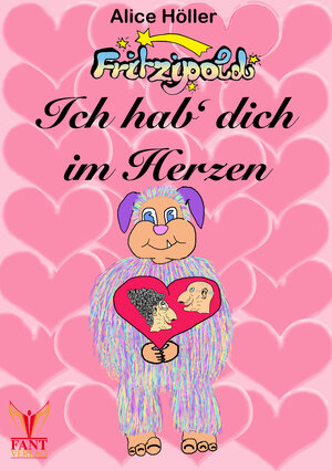 Buchcover Fritzipold - Ich hab' dich im Herzen | Alice Höller | EAN 9783940568984 | ISBN 3-940568-98-8 | ISBN 978-3-940568-98-4