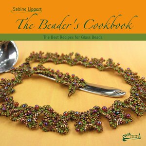 Buchcover The Beader's Cookbook | Sabine Lippert | EAN 9783940577283 | ISBN 3-940577-28-6 | ISBN 978-3-940577-28-3