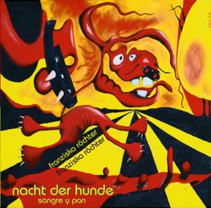 Buchcover Nacht der Hunde - sangre y pan | Franziska Röchter | EAN 9783940582522 | ISBN 3-940582-52-2 | ISBN 978-3-940582-52-2