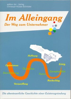 Buchcover Im Alleingang - Der Weg zum Unternehmer | Christoph Külzer-Schröder | EAN 9783940589088 | ISBN 3-940589-08-X | ISBN 978-3-940589-08-8