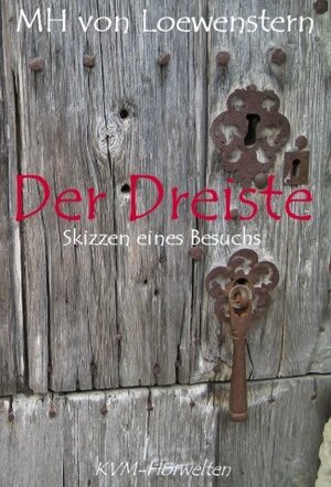 Buchcover Der Dreiste | M H von Loewenstern | EAN 9783940592002 | ISBN 3-940592-00-5 | ISBN 978-3-940592-00-2