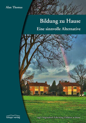 Buchcover Bildung zu Hause | Alan Thomas | EAN 9783940596000 | ISBN 3-940596-00-0 | ISBN 978-3-940596-00-0