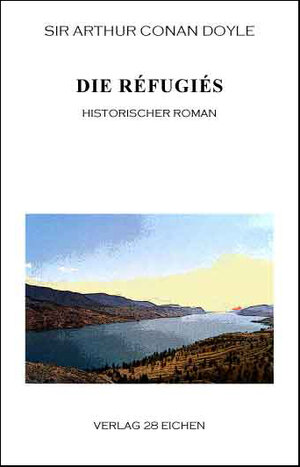 Buchcover Arthur Conan Doyle: Ausgewählte Werke / Die Réfugiés | Arthur Conan Doyle | EAN 9783940597076 | ISBN 3-940597-07-4 | ISBN 978-3-940597-07-6