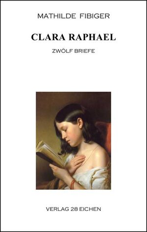 Buchcover Clara Raphael | Mathilde Fibiger | EAN 9783940597762 | ISBN 3-940597-76-7 | ISBN 978-3-940597-76-2