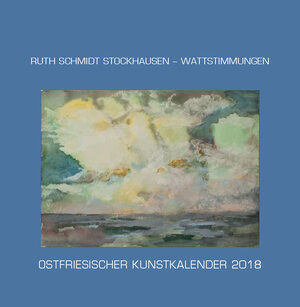 Buchcover Ostfriesische Kunstkalender 2018  | EAN 9783940601438 | ISBN 3-940601-43-8 | ISBN 978-3-940601-43-8