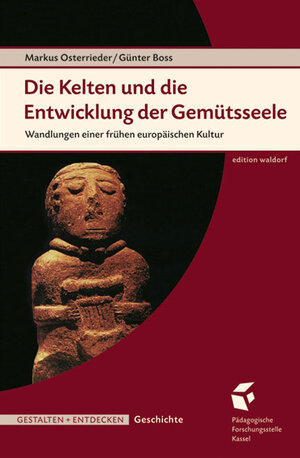 Buchcover Die Kelten und die Entwicklung der Gemütsseele | Markus Osterrieder | EAN 9783940606433 | ISBN 3-940606-43-X | ISBN 978-3-940606-43-3