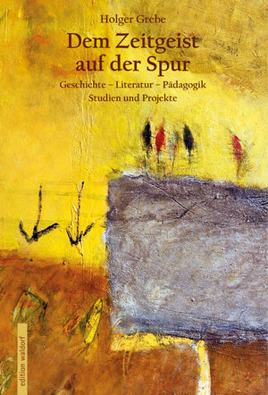 Buchcover Dem Zeitgeist auf der Spur | Holger Grebe | EAN 9783940606464 | ISBN 3-940606-46-4 | ISBN 978-3-940606-46-4