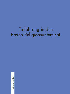 Buchcover Einführung in den Freien Religionsunterricht | Alfred Schreiber | EAN 9783940606952 | ISBN 3-940606-95-2 | ISBN 978-3-940606-95-2