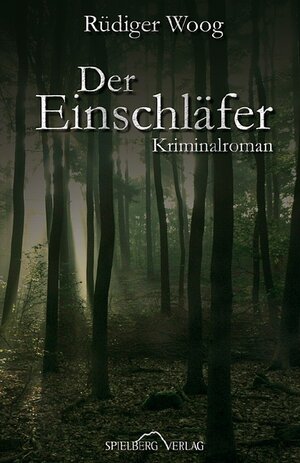 Buchcover Der Einschläfer | Rüdiger Woog | EAN 9783940609076 | ISBN 3-940609-07-2 | ISBN 978-3-940609-07-6