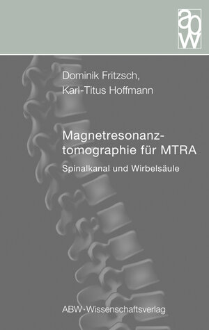 Buchcover Magnetresonanztomographie für MTRA | Dominik Fritzsch | EAN 9783940615176 | ISBN 3-940615-17-X | ISBN 978-3-940615-17-6