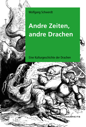 Buchcover Andre Zeiten, andre Drachen | Wolfgang Schwerdt | EAN 9783940621252 | ISBN 3-940621-25-0 | ISBN 978-3-940621-25-2