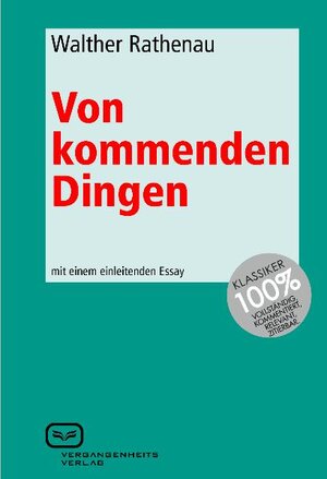 Buchcover Von kommenden Dingen | Walther Rathenau | EAN 9783940621368 | ISBN 3-940621-36-6 | ISBN 978-3-940621-36-8