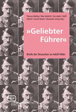 Buchcover Geliebter Führer  | EAN 9783940621443 | ISBN 3-940621-44-7 | ISBN 978-3-940621-44-3