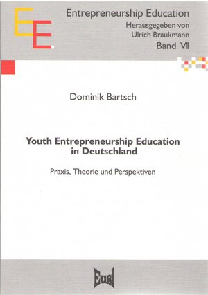 Buchcover Youth Entrepreneurship Education in Deutschland | Dominik Bartsch | EAN 9783940625878 | ISBN 3-940625-87-6 | ISBN 978-3-940625-87-8