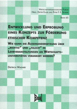 Buchcover Entwicklung und Erprobung eines Konzepts zur Förderung ethischer Kompetenz | Dietrich Wagner | EAN 9783940625922 | ISBN 3-940625-92-2 | ISBN 978-3-940625-92-2