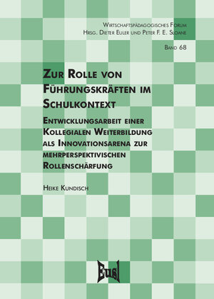 Buchcover Zur Rolle von Führungskräften im Schulkontext | Heike Kundisch | EAN 9783940625991 | ISBN 3-940625-99-X | ISBN 978-3-940625-99-1