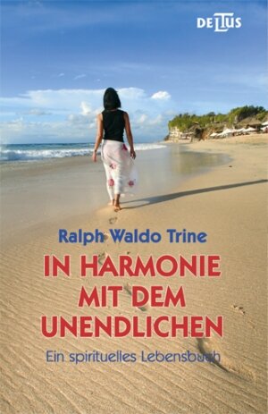 Buchcover In Harmonie mit dem Unendlichen | Ralph W Trine | EAN 9783940626004 | ISBN 3-940626-00-7 | ISBN 978-3-940626-00-4