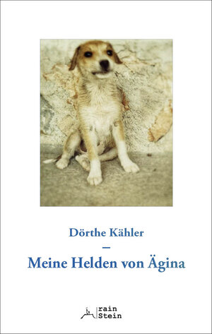 Buchcover Meine Helden von Ägina | Dörthe Kähler | EAN 9783940634306 | ISBN 3-940634-30-1 | ISBN 978-3-940634-30-6