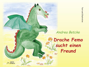 Buchcover Drache Femo sucht einen Freund | Andrea Betcke | EAN 9783940634313 | ISBN 3-940634-31-X | ISBN 978-3-940634-31-3