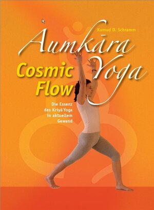 Buchcover Aumkara Yoga Cosmic Flow | Kumud D Schramm | EAN 9783940639004 | ISBN 3-940639-00-1 | ISBN 978-3-940639-00-4