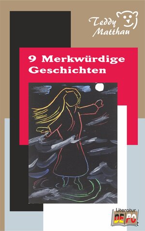 Buchcover 9 Merkwürdige Geschichten | Teddy Matthau | EAN 9783940640185 | ISBN 3-940640-18-2 | ISBN 978-3-940640-18-5