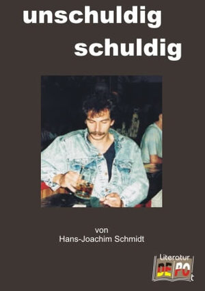 Buchcover unschuldig schuldig | Hans J Schmidt | EAN 9783940640307 | ISBN 3-940640-30-1 | ISBN 978-3-940640-30-7