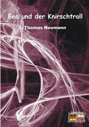 Buchcover Bea und der Knirschtroll | Thomas Neumann | EAN 9783940640444 | ISBN 3-940640-44-1 | ISBN 978-3-940640-44-4