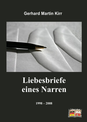 Buchcover Liebesbriefe eines Narren | Gerhard Martin Kirr | EAN 9783940640840 | ISBN 3-940640-84-0 | ISBN 978-3-940640-84-0