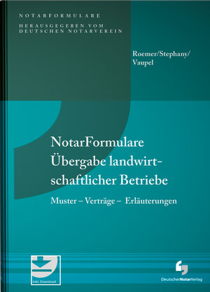 Buchcover NotarFormulare Übergabe landwirtschaftlicher Betriebe | Heiner Roemer | EAN 9783940645814 | ISBN 3-940645-81-8 | ISBN 978-3-940645-81-4