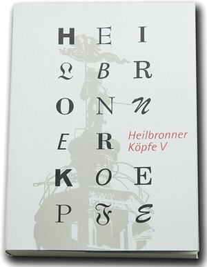 Buchcover Heilbronner Köpfe V  | EAN 9783940646057 | ISBN 3-940646-05-9 | ISBN 978-3-940646-05-7