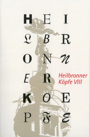 Buchcover Heilbronner Köpfe VIII  | EAN 9783940646224 | ISBN 3-940646-22-9 | ISBN 978-3-940646-22-4