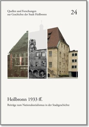 Buchcover Heilbronn 1933 ff.  | EAN 9783940646309 | ISBN 3-940646-30-X | ISBN 978-3-940646-30-9