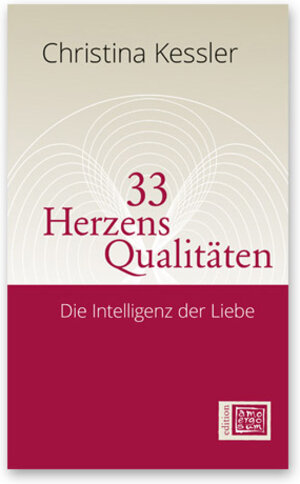 Buchcover 33 Herzensqualitäten | Christina Kessler | EAN 9783940653109 | ISBN 3-940653-10-1 | ISBN 978-3-940653-10-9