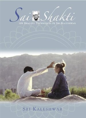 Buchcover Sai Shakti | Sri Kaleshwar | EAN 9783940656063 | ISBN 3-940656-06-2 | ISBN 978-3-940656-06-3
