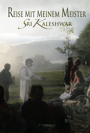 Buchcover Reise mit meinem Meister Sri Kaleshwar | Cyndria | EAN 9783940656636 | ISBN 3-940656-63-1 | ISBN 978-3-940656-63-6