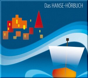 Buchcover Das Hanse-Hörbuch - Geschichte und Kultur | Sibylle Hoffmann | EAN 9783940665034 | ISBN 3-940665-03-7 | ISBN 978-3-940665-03-4