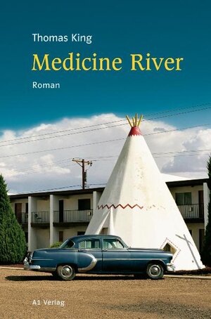 Buchcover Medicine River | Thomas King | EAN 9783940666000 | ISBN 3-940666-00-9 | ISBN 978-3-940666-00-0