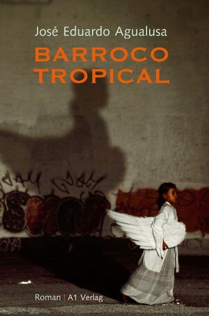 Buchcover Barroco tropical | José Eduardo Agualusa | EAN 9783940666192 | ISBN 3-940666-19-X | ISBN 978-3-940666-19-2
