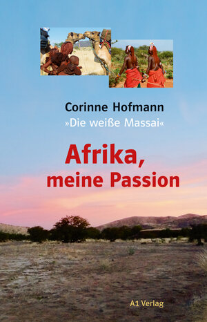 Buchcover Afrika, meine Passion | Corinne Hofmann | EAN 9783940666291 | ISBN 3-940666-29-7 | ISBN 978-3-940666-29-1