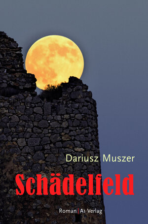 Buchcover Schädelfeld | Dariusz Muszer | EAN 9783940666727 | ISBN 3-940666-72-6 | ISBN 978-3-940666-72-7