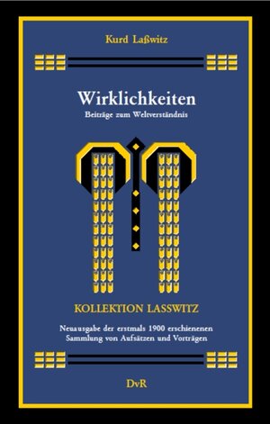 Buchcover Wirklichkeiten : Beiträge zum Weltverständnis | Kurd Lasswitz | EAN 9783940679321 | ISBN 3-940679-32-1 | ISBN 978-3-940679-32-1