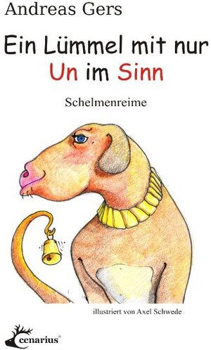 Buchcover Ein Lümmel mit nur Un im Sinn | Andreas Gers | EAN 9783940680365 | ISBN 3-940680-36-2 | ISBN 978-3-940680-36-5