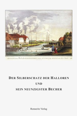 Buchcover Der Silberschatz der Halloren und sein neunzigster Becher  | EAN 9783940684141 | ISBN 3-940684-14-7 | ISBN 978-3-940684-14-1