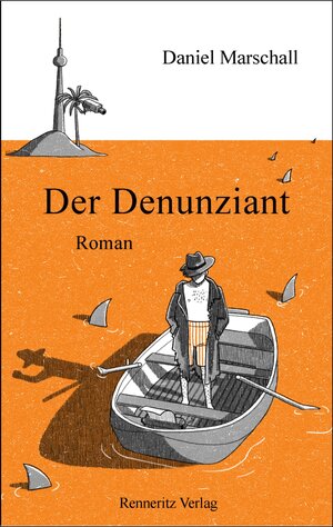 Buchcover Der Denunziant | Daniel Marschall | EAN 9783940684264 | ISBN 3-940684-26-0 | ISBN 978-3-940684-26-4